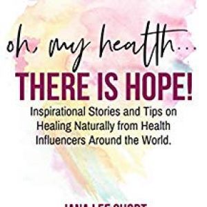 Oh, My Health... There is Hope!