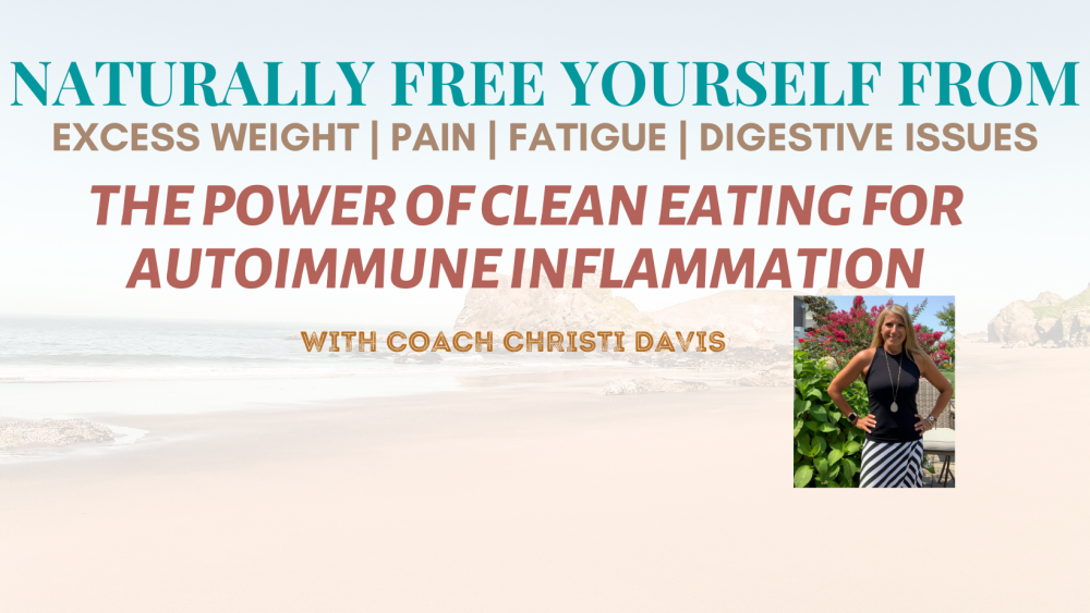 The Power of Clean Eating for Autoimmune Inflammation